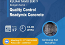 Kuliah Tamu Series 9 Dengan Tema: QUALITY CONTROL READYMIX CONCRETE